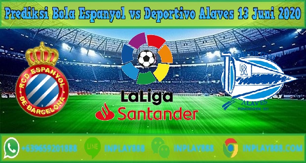 Prediksi Bola Espanyol vs Deportivo Alaves 13 Juni 2020