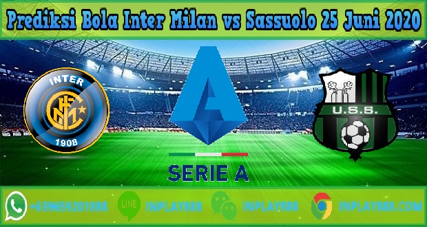 Prediksi Bola Inter Milan vs Sassuolo 25 Juni 2020