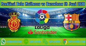 Prediksi Bola Mallorca vs Barcelona 14 Juni 2020