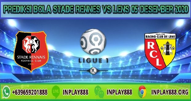 Prediksi Bola Stade Rennes Vs Lens 05 Desember 2020
